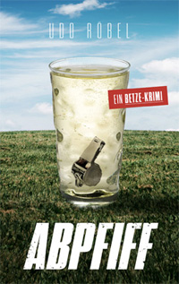 Cover: Abpfiff - Der Betze-Krimi von Udo Röbel (vergrößern)